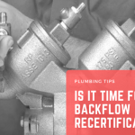 Is it Time for Your Backflow Recertification?