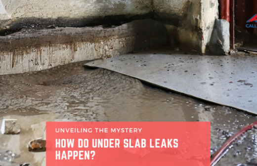 Unveiling the Mystery: How Do Under Slab Leaks Happen?