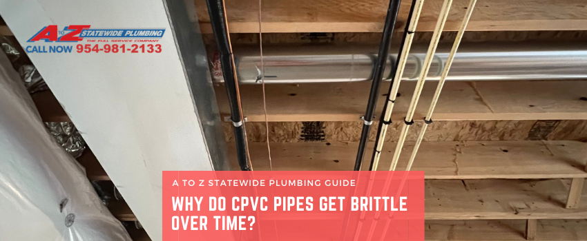 Why do CPVC pipes get brittle over time